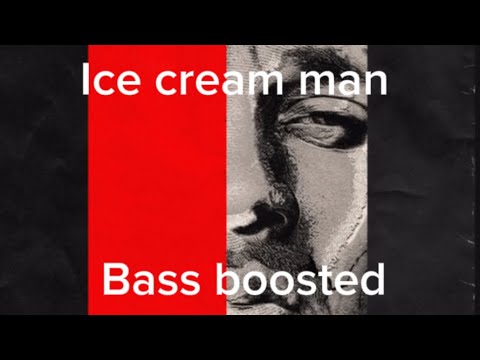 Ice Cream Man Tyga Bass Boosted 