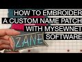 How to design and embroider a custom name patch with MySewnet software, on a Mac tutorial