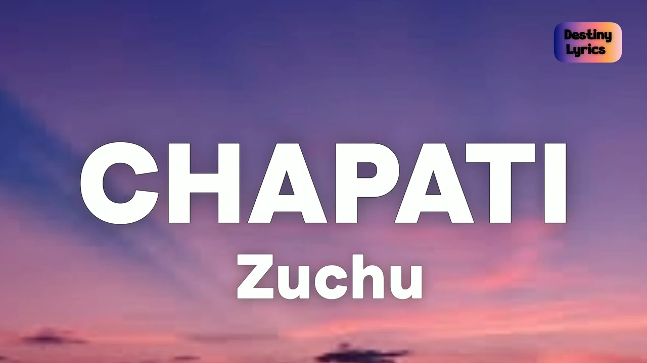 Zuchu   Chapati   Lyrics