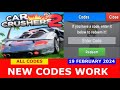 New codes event  car crushers 2  physics simulation roblox  all codes  february 19 2024