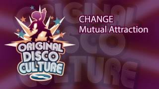 Change - Mutual Attraction