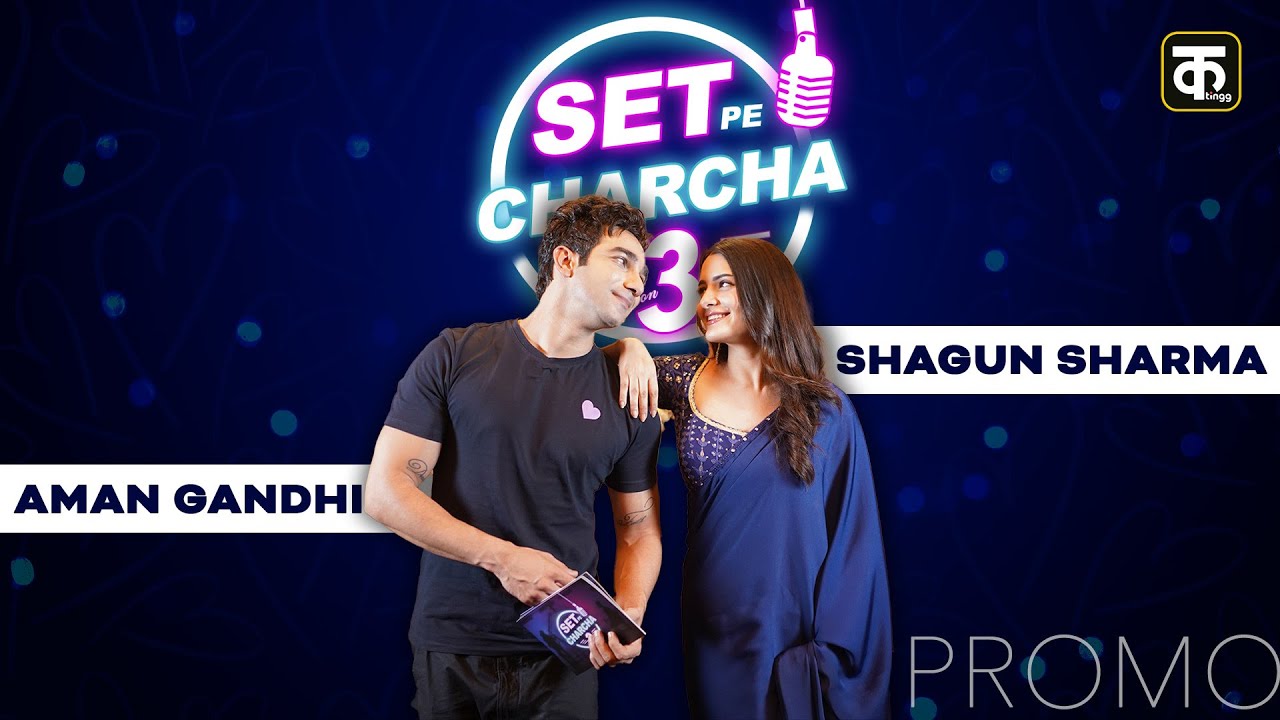 Real-Life Chemistry On Set!  | Shagun Sharma & Aman Gandhi | Set Pe Charcha 3