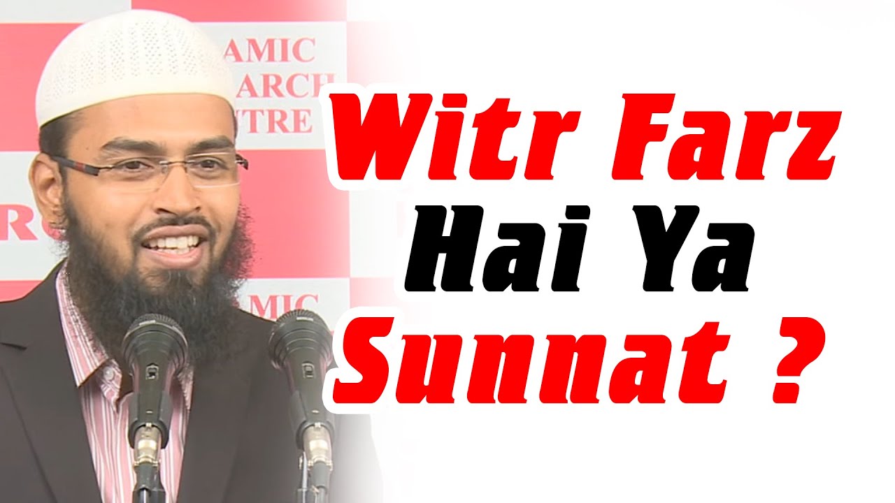 Witr Ki Namz Ka Padhna Farz Hai Ya Sunnat By Adv. Faiz Syed