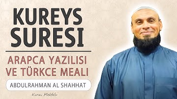 Kureyş suresi anlamı dinle Abdulrahman Shahhat (Kureyş suresi arapça yazılışı okunuşu ve meali)