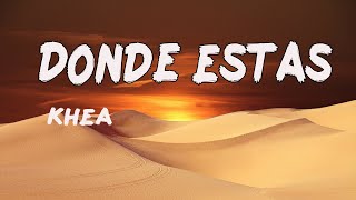 KHEA - Dónde Estás (Letra/Lyric)