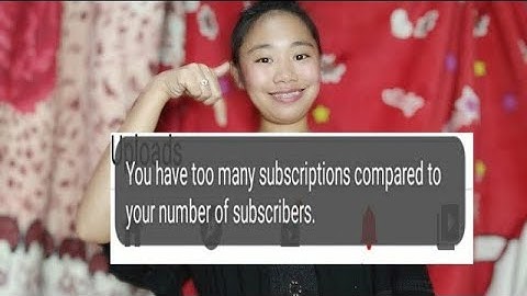 YOU HAVE TOO MANY SUBSCRIPTIONS COMPARED TO YOUR NUMBER OF SUBSCRIBERS /STEP BY STEP