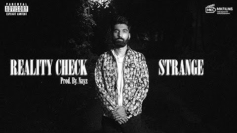 REALITY CHECK - STRANGE | Prod.by Nayz | Official Music Video | 2025