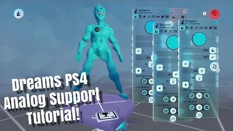 Dreams Ps4 Analog Controls Tutorial (How to use motion move and change controls)