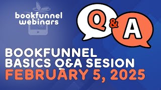 BookFunnel Basics Q&A | February 5, 2025
