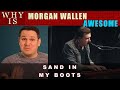 Why is Morgan Wallen Sand in my Boots AWESOME? Dr. Marc Reaction & Analysis
