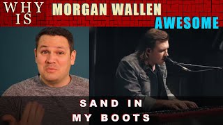 Why is Morgan Wallen Sand in my Boots AWESOME? Dr. Marc Reaction &amp; Analysis