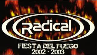 Radical - Fiesta del fuego 2002-2003 (2002) CD 1 DJ Juandy, DJ Marta y DJ Napo
