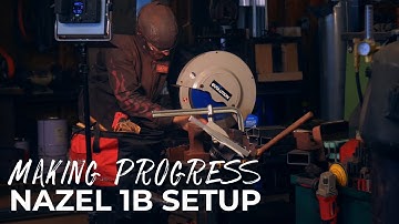 Setting Up The Nazel 1B | Preparing for the Anvil | - Part 2