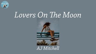Lovers On The Moon  Aj Mitchell  