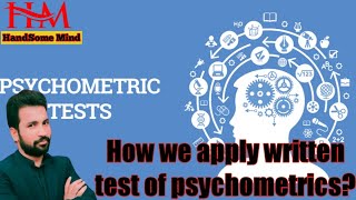 How we apply written test of psychometrics? || Dr. Bilal Ahmar Rana @soul-s2h