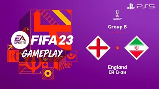 FIFA 23 GAMEPLAY | England v Iran - FIFA World Cup Qatar 2022 (PS5)
