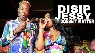 IT DOESN'T MATTER FT. JESSY/ DISIP LIVE IN  QUEENS NY LEXX SANKONPLEXX