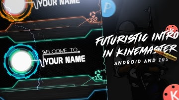 How to create futuristic intro on Android || Kinemaster and pixellab