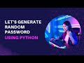 Learn to Generate random password in Python #python #shorts