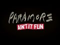 Paramore - Ain't it Fun (Lyric Video)