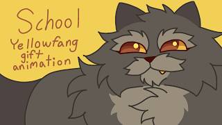 School | Yellowfang gift animation