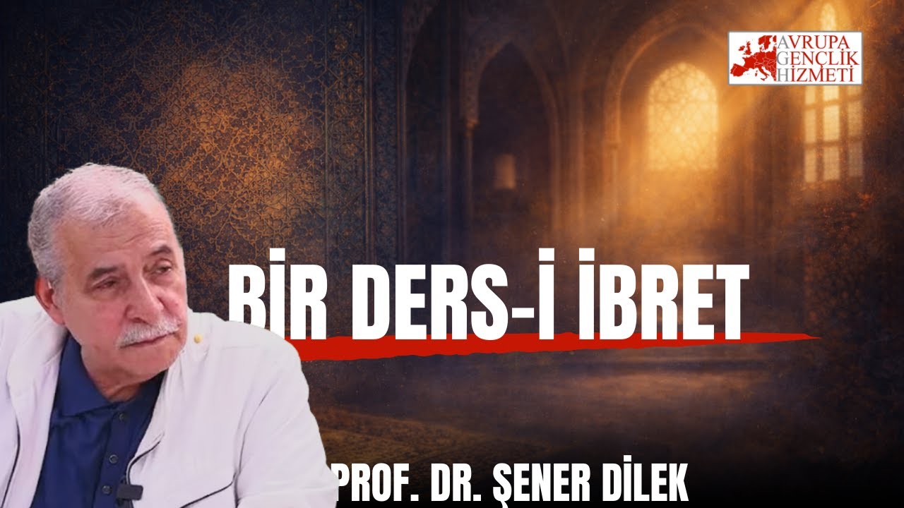 Prof. Dr. Şener Dilek | Bir Ders-i İbret | AGH Uhuvvet Programı Almanya 2025