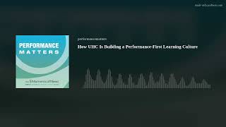 How UHC Is Building a Performance-First Learning Culture