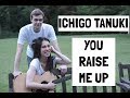 「英語と日本語」ICHIGO TANUKI - YOU RAISE ME UP (Acoustic Cover)