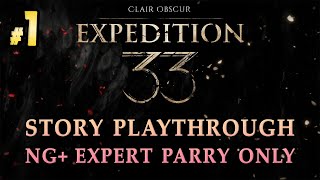 Clair Obscur: Expedition 33 - Story Playthrough - NG+, Expert, Parry Only - Part 1