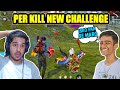 My Brother Gives Me Per Kill New Challenge