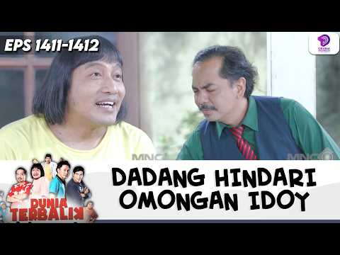 DADANG REFUSES TO LISTEN TO IDOY!! | DUNIA TERBALIK | EPS. 1411-1412 (8/8)