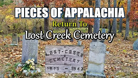 Pieces of Appalachia, Return to Lost Creek Pioneer...
