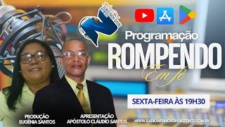 AO VIVO! 🔴 PROGRAMA ROMPENDO EM FÉ APRESENTAÇÃO CLÁUDIO SANTOS E PROD. MISS. EUGÊNIA SANTOS 01/05/26 screenshot 3
