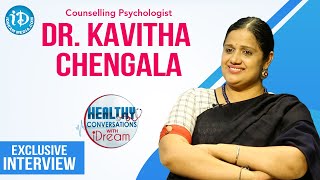 Dr. Kavitha Chengala ( Counselling Psychologist ) Exclusive Interview | Healthy Conversations #21