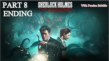 Sherlock Holmes: The Awakened (2023) Walkthrough Gameplay (Persian Subtitle) Part 8 - No Commentary