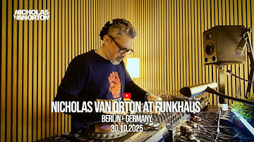 Nicholas Van Orton at Funkhaus | Berlin | 30.10.2025 | Progressive House | Video Dj Mix