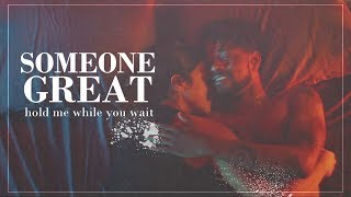 someone great | hold me while you wait