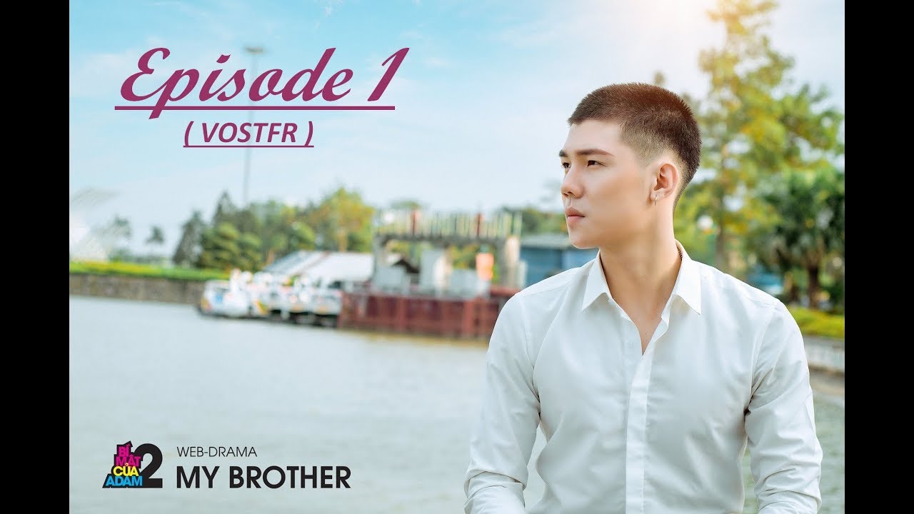 [VOSTFR] MY BROTHER _EP01 - YouTube
