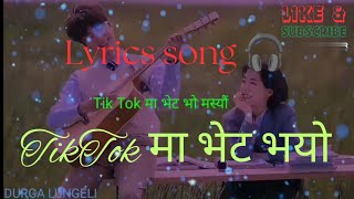 TikTok ma Bhet bho Ngolsyo/ New Nepali song/Cover lyric video//viral song/lyrics song/Durga Lungeli