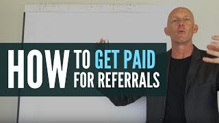 HOW TO GET PAID FOR  REAL ESTATE REFERRALS  - KEVIN WARD