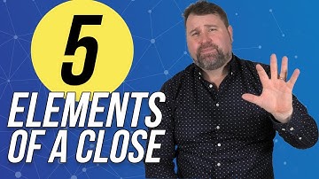 5 Elements Of A Close - Matthew Elwell - Elite Closing Academy