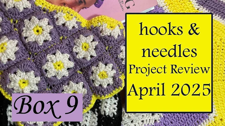 hooks & needles Crochet Box Project Review| Box 9 | April 2025