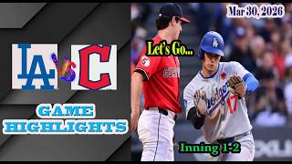 Los Angeles Dodgers vs Cleveland Guardians inning 1-2 Game Highlights 30/3/2026-MLB Season 2026