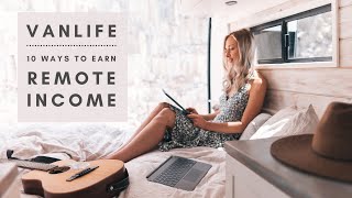 Van Life | 10 Ways to Earn Remote Income