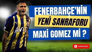 Sarı Laci Muhabbetler - Fenerbahçenin Yeni Santraforu Maxi Gomez