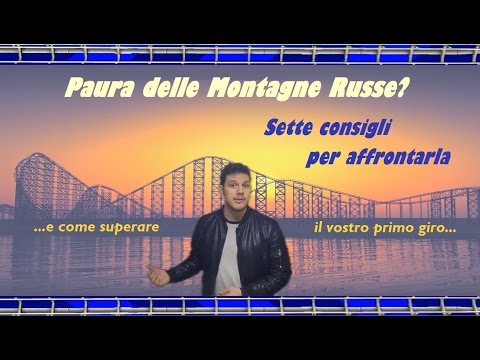 Paura delle montagne russe? 7 consigli per affrontarla