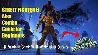 Street Fighter 6: Alex Easy Combos for Beginners