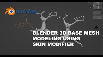 Blender 3D Modeling a Tree Trunk Using the Skin Modifier