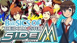 The B@sics of “The IDOLM@STER: SideM” Franchise