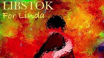 LIBSTOK - For Linda - Sweet, delicate and very intimate composition.